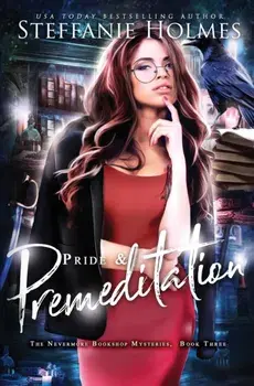 Pride and Premeditation, Paperback/Steffanie Holmes