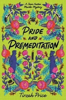 Pride and Premeditation, Paperback/Tirzah Price