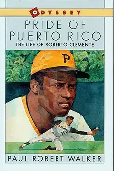 Pride of Puerto Rico: The Life of Roberto Clemente, Paperback/Paul Robert Walker