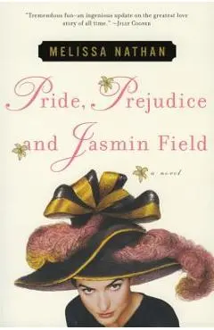Pride, Prejudice and Jasmin Field - Melissa Nathan