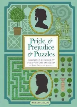 Pride & Prejudice & Puzzles, Hardcover/Richard Wolfrik Galland