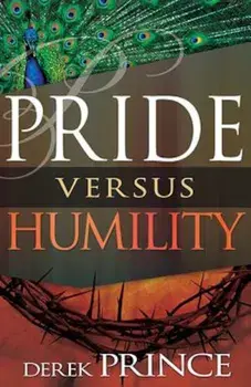 Pride Versus Humility, Paperback/Derek Prince