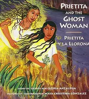 Prietita and the Ghost Woman, Paperback/Gloria Anzaldua