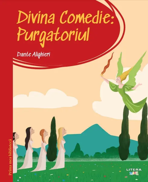 Prima mea biblioteca. Divina comedie. Purgatoriul (vol. 13)