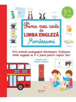 Prima mea carte de limba engleza/Kathryn Little, Delphine Hagoulon