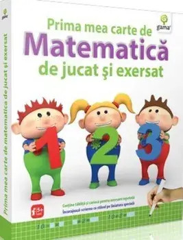 Prima mea carte de matematica de jucat si exersat/***