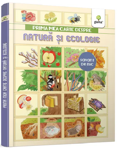 Prima mea carte despre natura si ecologie |