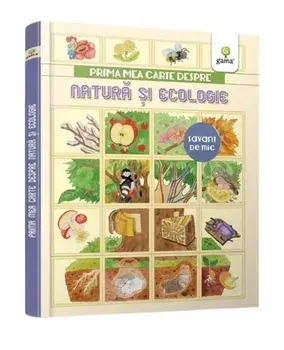 Prima mea carte despre natura si ecologie/***