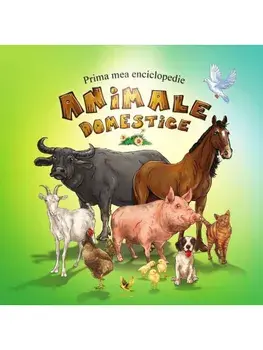 Prima mea enciclopedie. Animale domestice/***
