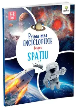 Prima mea enciclopedie despre spatiu/***