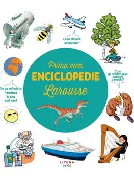Prima mea enciclopedie Larousse/***