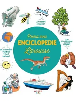 Prima mea enciclopedie Larousse/***