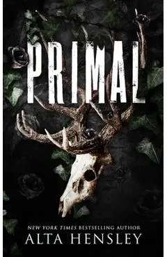 Primal: A Dark Billionaire Why Choose Romance - Alta Hensley