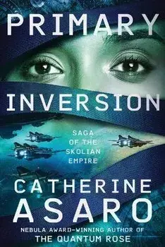Primary Inversion, Paperback/Catherine Asaro