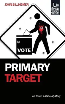 Primary Target: An Owen Allison Mystery, Paperback/John Billheimer