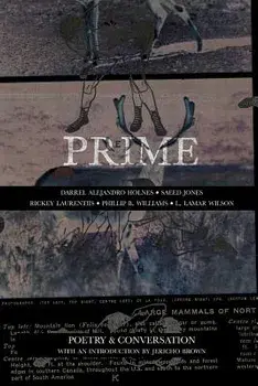 Prime: Poetry & Conversation, Paperback/Darrel Alejandro Holnes