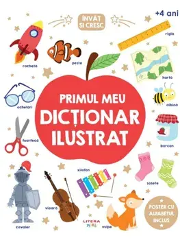 Primul meu dictionar ilustrat. Seria Invat si cresc. 4 ani+/***