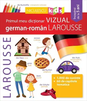 Primul meu dictionar vizual german-roman Larousse/***