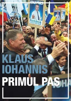 Primul pas/Klaus Iohannis