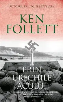 Prin urechile acului/Ken Follett