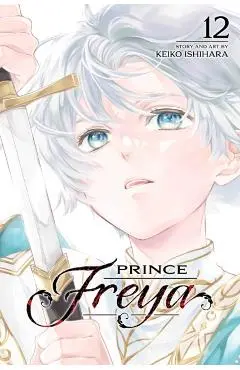 Prince Freya, Vol. 12 - Keiko Ishihara