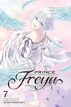 Prince Freya, Vol. 7, Paperback/Keiko Ishihara