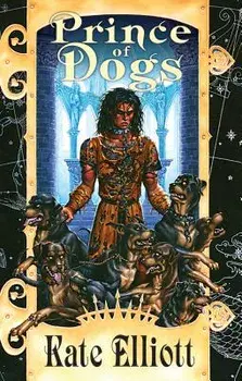 Prince of Dogs, Paperback/Kate Elliott