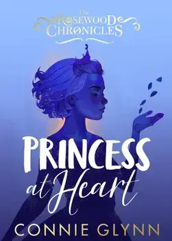 Princess at Heart, Hardback/Connie Glynn