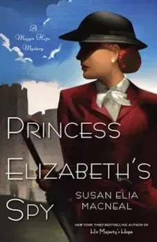 Princess Elizabeth's Spy, Paperback/Susan Elia MacNeal