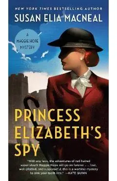 Princess Elizabeth's Spy - Susan Elia Macneal