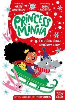 Princess Minna: The Big Bad Snowy Day, Paperback/Kirsty Applebaum