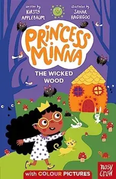 Princess Minna : The Wicked Wood, Paperback/Kirsty Applebaum