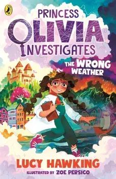 Princess Olivia Investigates: The Wrong Weather, Paperback/Lucy Hawking
