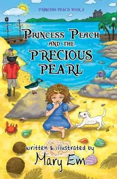 Princess Peach and the Precious Pearl: a Princess Peach story, Paperback/Mary Em