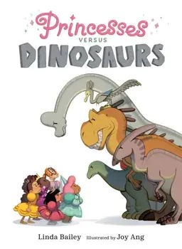 Princesses Versus Dinosaurs, Paperback/Joy Ang