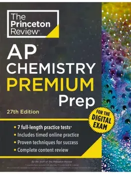 Princeton Review AP Chemistry Premium Prep, 27th Edition. 7 Practice Tests + Digital Practice Online + Content Review, 27 Revised edition, Paperback/Princeton Review