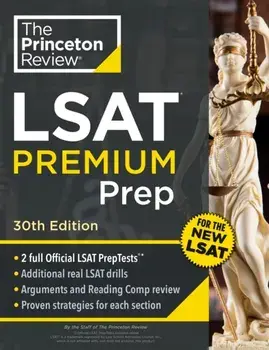 Princeton Review LSAT Premium Prep. 2 Official LSAT PrepTests + Real LSAT Drills + Review for the New Exam, 30 Revised edition, Paperback/Princeton Review