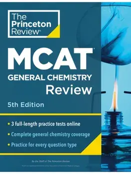 Princeton Review MCAT General Chemistry Review, 5th Edition. Complete Content Prep + Practice Tests, 5 Revised edition, Paperback/Princeton Review