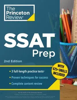 Princeton Review SSAT Prep. 3 Practice Tests + Review & Techniques + Drills, 2nd Edition, Paperback/Princeton Review