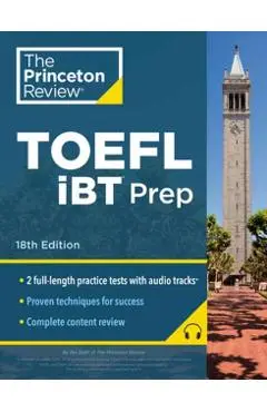 Princeton Review TOEFL IBT Prep with Audio/Listening Tracks, 18th Edition: 2 Practice Tests + Audio + Strategies & Review / For the New, Shorter TOEFL - The Princeton Review