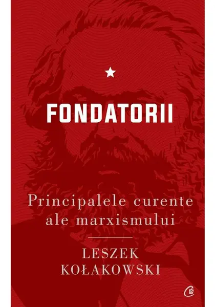 Principalele curente ale marxismului, vol. I. Fondatorii