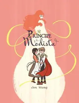 Principe y La Modista, El, Paperback/Jen Wang