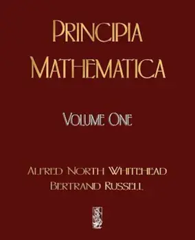 Principia Mathematica - Volume One, Paperback/Alfred North Whitehead