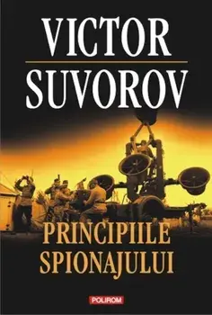 Principiile spionajului/Victor Suvorov