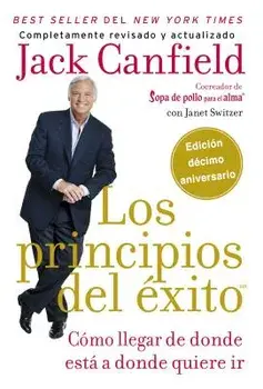Principios del xito: C mo Llegar de Donde Est a Donde Quiere IR, Paperback/Jack Canfield