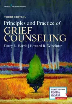 Principles and Practice of Grief Counseling, Third Edition, Paperback/Darcy L. Harris