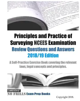 Principles and Practice of Surveying NCEES Examination Review Questions and Answers 2018/19 Edition, Paperback/Examreview