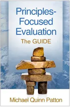 Principles-Focused Evaluation: The Guide, Paperback/Michael Quinn Patton