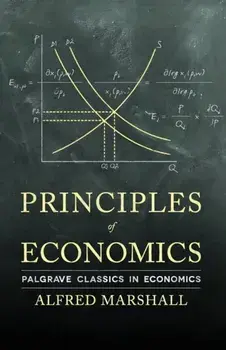 Principles of Economics, Paperback/Alfred Marshall