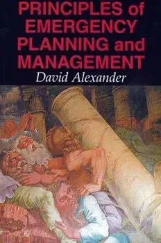 Principles of Emergency Planning and Management, Paperback/David E. Alexander